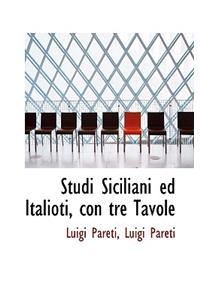 Studi Siciliani Ed Italioti, Con Tre Tavole
