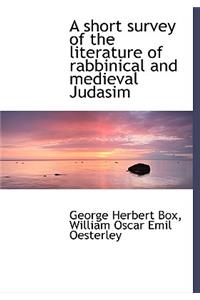 A Short Survey of the Literature of Rabbinical and Medieval Judasim