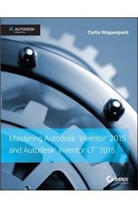 Mastering Autodesk Inventor 2015 and Autodesk Inventor LT 2015