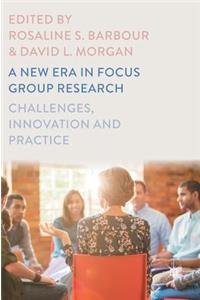 New Era in Focus Group Research