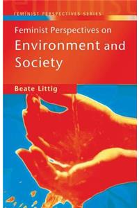 Feminist Perspectives on Environment and Society