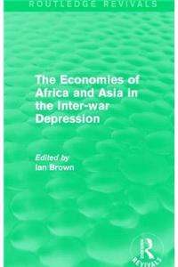 The Economies of Africa and Asia in the Inter-war Depression (Routledge Revivals)