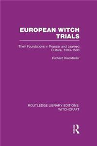 European Witch Trials (Rle Witchcraft)