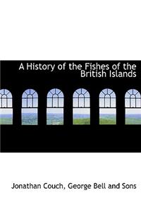 A History of the Fishes of the British Islands