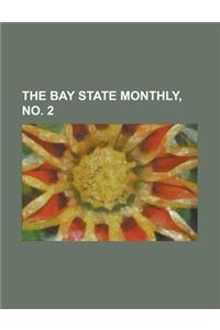 The Bay State Monthly, Volume 3, No. 2
