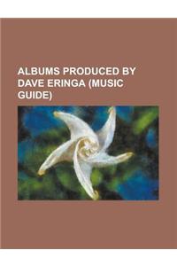 Albums Produced by Dave Eringa