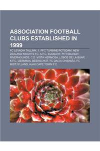 Association Football Clubs Established in 1999