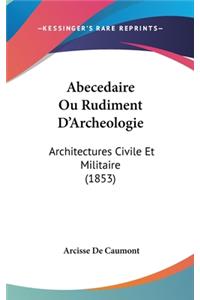 Abecedaire Ou Rudiment D'Archeologie
