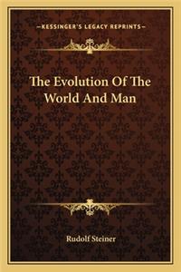 Evolution of the World and Man