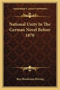 National Unity in the German Novel Before 1870