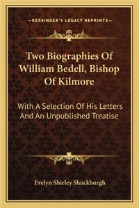 Two Biographies Of William Bedell, Bishop Of Kilmore