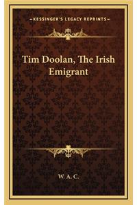 Tim Doolan, the Irish Emigrant