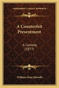 Counterfeit Presentment a Counterfeit Presentment