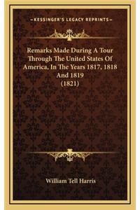 Remarks Made During a Tour Through the United States of America, in the Years 1817, 1818 and 1819 (1821)