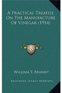 A Practical Treatise on the Manufacture of Vinegar (1914)