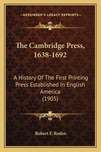 The Cambridge Press, 1638-1692