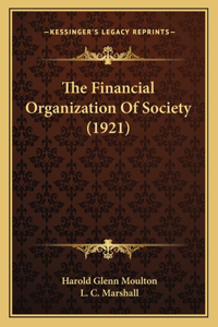Financial Organization Of Society (1921)
