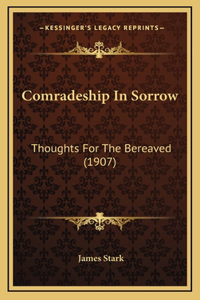 Comradeship In Sorrow