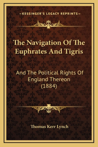 The Navigation Of The Euphrates And Tigris