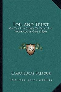 Toil And Trust