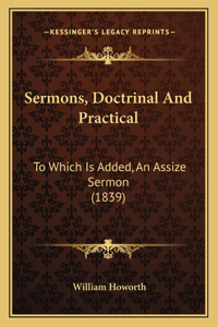 Sermons, Doctrinal And Practical