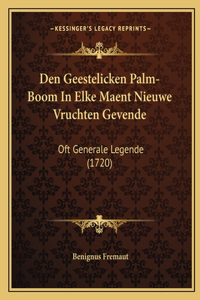Den Geestelicken Palm-Boom In Elke Maent Nieuwe Vruchten Gevende