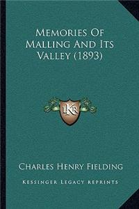 Memories Of Malling And Its Valley (1893)