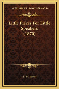 Little Pieces For Little Speakers (1870)