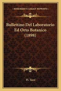 Bullettino Del Laboratorio Ed Orto Botanico (1898)