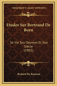 Etudes Sur Bertrand De Born
