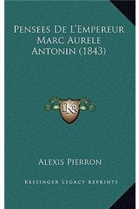 Pensees de L'Empereur Marc Aurele Antonin (1843)