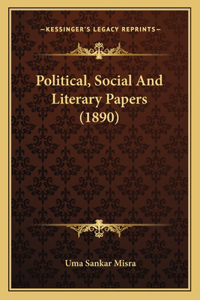 Political, Social And Literary Papers (1890)