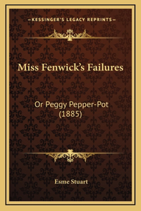 Miss Fenwick's Failures