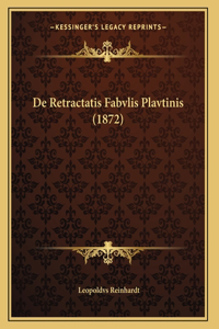 De Retractatis Fabvlis Plavtinis (1872)