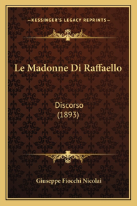 Le Madonne Di Raffaello