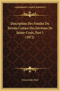 Description Des Fossiles Du Terrain Cretace Des Environs De Sainte-Croix, Part 5 (1872)