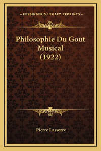 Philosophie Du Gout Musical (1922)