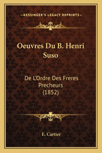 Oeuvres Du B. Henri Suso