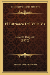 El Patriarca Del Valle V3