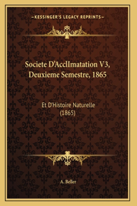 Societe D'AcclImatation V3, Deuxieme Semestre, 1865