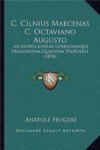 C. Cilnius Maecenas C. Octaviano Augusto