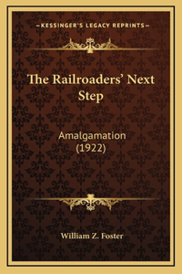 The Railroaders' Next Step