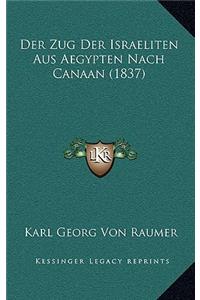 Der Zug Der Israeliten Aus Aegypten Nach Canaan (1837)