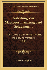 Anleitung Zur Maulbeerpflanzung Und Seidenzucht