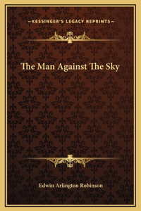 The Man Against The Sky
