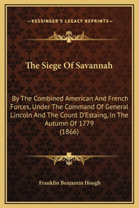 The Siege Of Savannah