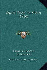 Quiet Days In Spain (1910)