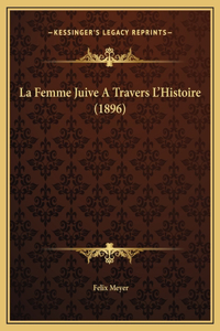 La Femme Juive A Travers L'Histoire (1896)