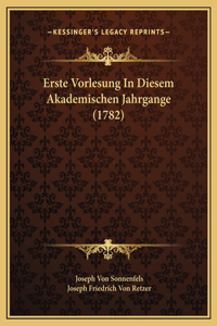 Erste Vorlesung In Diesem Akademischen Jahrgange (1782)