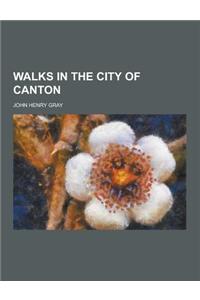 Walks in the City of Canton